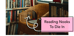 Screenshot of the article, showing the title “Reading Nooks To Die In”